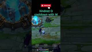 League of legends Kindred Q cooldown with W leagueoflegendstips kindred [upl. by Nahsin]