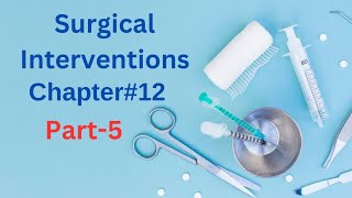 Surgical Approaches  Grafts Types  Part 5  Surgical Interventions  chapter12 Therapeutics [upl. by Gytle]