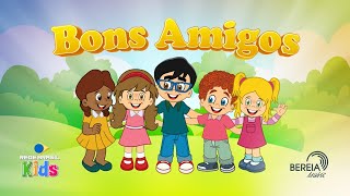 Bons Amigos  Bereia Music  Rede Brasil Kids [upl. by Nelson754]