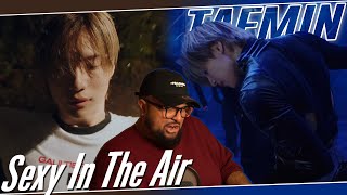 TAEMIN Sexy In The Air MV REACTION  WHEN THE WATER SCENE CAME IN 💦 [upl. by Erasme]