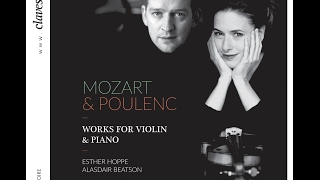 Francis Poulenc Sonata for Violin amp Piano 19421943  Esther Hoppe amp Alasdair Beatson [upl. by Ahsitnauq729]