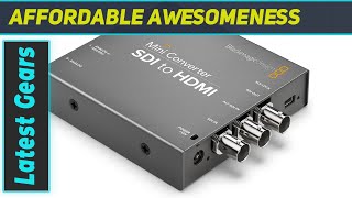 Blackmagic Design Mini Converter SDI to HDMI with Embedded Audio The Ultimate Solution for [upl. by Atews814]