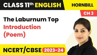 The Laburnum Top Class 11  English Hornbill Book Poem Explanation amp Word Meanings [upl. by Earb]