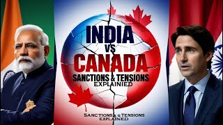 India FIRES BACK at Canada Over Sanctions Imposed [upl. by Mcwherter759]