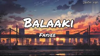 Faydee  Balaaki SONG Lyrics  Creative Vibes Music [upl. by Arracot]