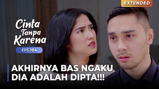 KABUR DARI MARKAS Bas MENGAKU Ke Nuna Kalau Dia Adalah DIPTA  CINTA TANPA KARENA  EPS 104 44 [upl. by Sedgewake]