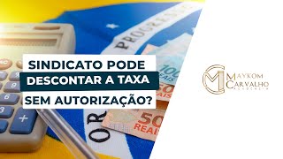 Sindicato Pode Descontar Sem Autorização [upl. by Parish945]