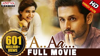 A Aa Hindi Dubbed Full Movie New  Nithiin Samantha Anupama Parameshwaran  Trivikram [upl. by Barde]