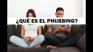 ¿Qué es el Phubbing [upl. by Herman]