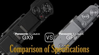 Panasonic Lumix GX9 vs Panasonic Lumix GF9 A Comparison of Specifications [upl. by Cha881]