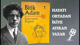 Aklımızı Ruhumuza Toplamanın Yolu  Bitik Adam  Giovanni Papini [upl. by Ethban]