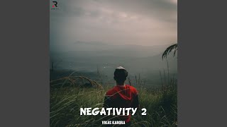 Negativity 2 [upl. by Peednam]