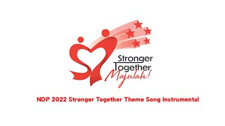 NDP 2022 Stronger Together Theme Song Instrumental [upl. by Aloiv]