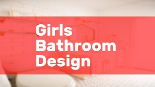 Girls Bathroom Design [upl. by Atires]