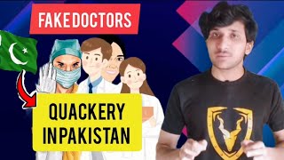 Quackery in Pakistan fake doctors  fake clinics  Sajjad Heesbani [upl. by Sandie]