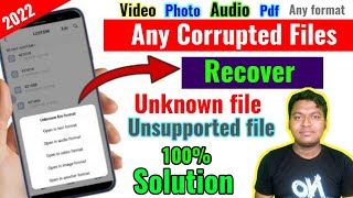 How to Recover any Corruptedunknown file  Unsupported videosphotoaudio recover from mobile [upl. by Airdnahs]