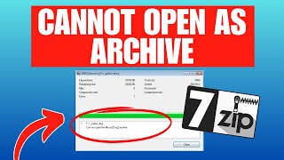 How To Fix 7Zip Cannot Open File As Archive Windows 11 [upl. by Zachar]