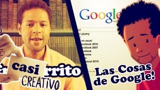 Casi Creativo  Las cosas de Google [upl. by Ordnajela]