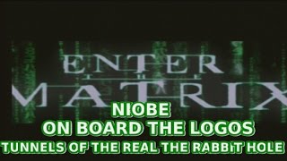 Enter The Matrix Gameplay Niobe On board The Logos The Tunnels Of the Real The Rabbit Hole 2016 [upl. by Nessy]