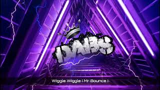 Wiggle Wiggle  Mr Bounce  🔥🔥🔥🔥🔥 [upl. by Trebleht]