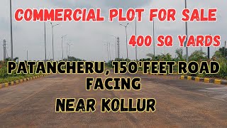 400 Sq yards Commercial Plot For Sale  Patancheru ORR Exit No3150Feet Road Facing  Hyderabad [upl. by Arnaldo]