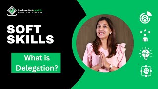 What is Delegation  Soft Skills  Skills training  TutorialsPoint [upl. by Llednav]