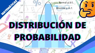 ✅👉 DISTRIBUCIÓN DE PROBABILIDAD ✅ [upl. by Olivia]