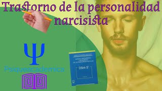 trastorno de la personalidad narcisista  trastornos de la personalidad  DSMV  psiqueacademica [upl. by Hepzi43]