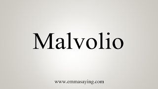 How To Say Malvolio [upl. by Htenywg]