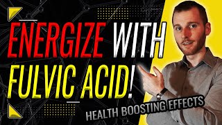 Top 8 FULVIC ACID Benefits  ENERGIZE YOUR BODY [upl. by Balbinder889]