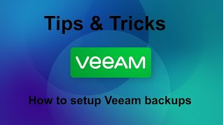 Veeam 12 Tips amp Tricks  How to create backups in Veeam [upl. by Sirahs]