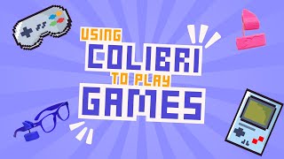 Using Colibri to play online games [upl. by Llednahs]