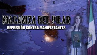 MACANIZA DEL PILAR  represión contra manifestantes [upl. by Leugar]