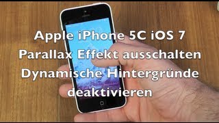 iPhone 5 5C 5S iOS 7 Anleitung Parallax Effekt ausschalten Dynamische Hintergründe deaktivieren [upl. by Nevyar]