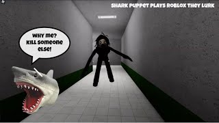 SB Movie Shark Puppet plays Roblox They Lurk [upl. by Abby]