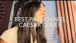 best part daniel caesar cover [upl. by Gerge]