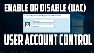 How To Enable or Disable User Account Control UAC in Windows 10 [upl. by Asilak]