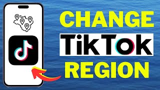 How To Change Your TikTok Region 2024 [upl. by Peterson]