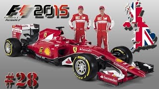 F1 Grand Prix SILVERSTONE Lets Play F1 2015 28 Vettel im Ferrari [upl. by Fontana]