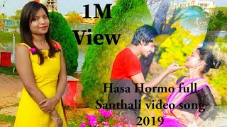 Hasa Hormo modern cum traditional Santhali full song 2019 HD Video singer Tinku tiger murmu [upl. by Beverie]