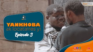 Yankhoba ak Locataires Yi  Episode 3 [upl. by Eenafets]