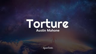 Torture  Austin Mahone Lyrics 🎧 [upl. by Radnaxela]