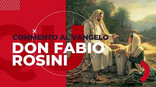 don Fabio Rosini  Commento al Vangelo di domenica 12 Marzo 2023 [upl. by Voletta]