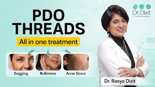 PDO Thread lift  Non Surgical Treatment for Skin Tightening Lifting amp Acne Scars  Dr Rasya Dixit [upl. by Hyacinth151]