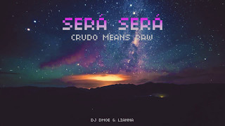 CRUDO MEANS RAW quotSERÁ SERÁquot Official Audio [upl. by Landing]