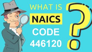 What is NAICS Code 446120  Class Codes [upl. by Jolie892]