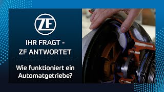 Wie funktioniert ein Automatgetriebe IHR FRAGT – ZF ANTWORTET [upl. by Ermey]