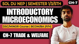 CH7 Trade and Welfare INTRODUCTORY MICROECONOMICS BcomBAPH GEMILDSCSOL DU SEM135th UG [upl. by Valida]