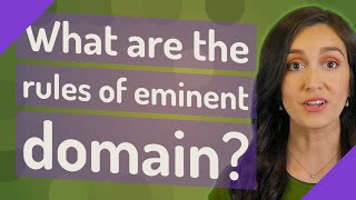 What are the rules of eminent domain [upl. by Melda]