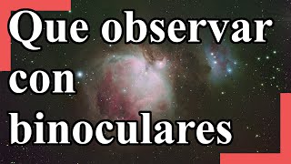 Una lista de objetos para observar con binoculares [upl. by Nylatsyrc749]